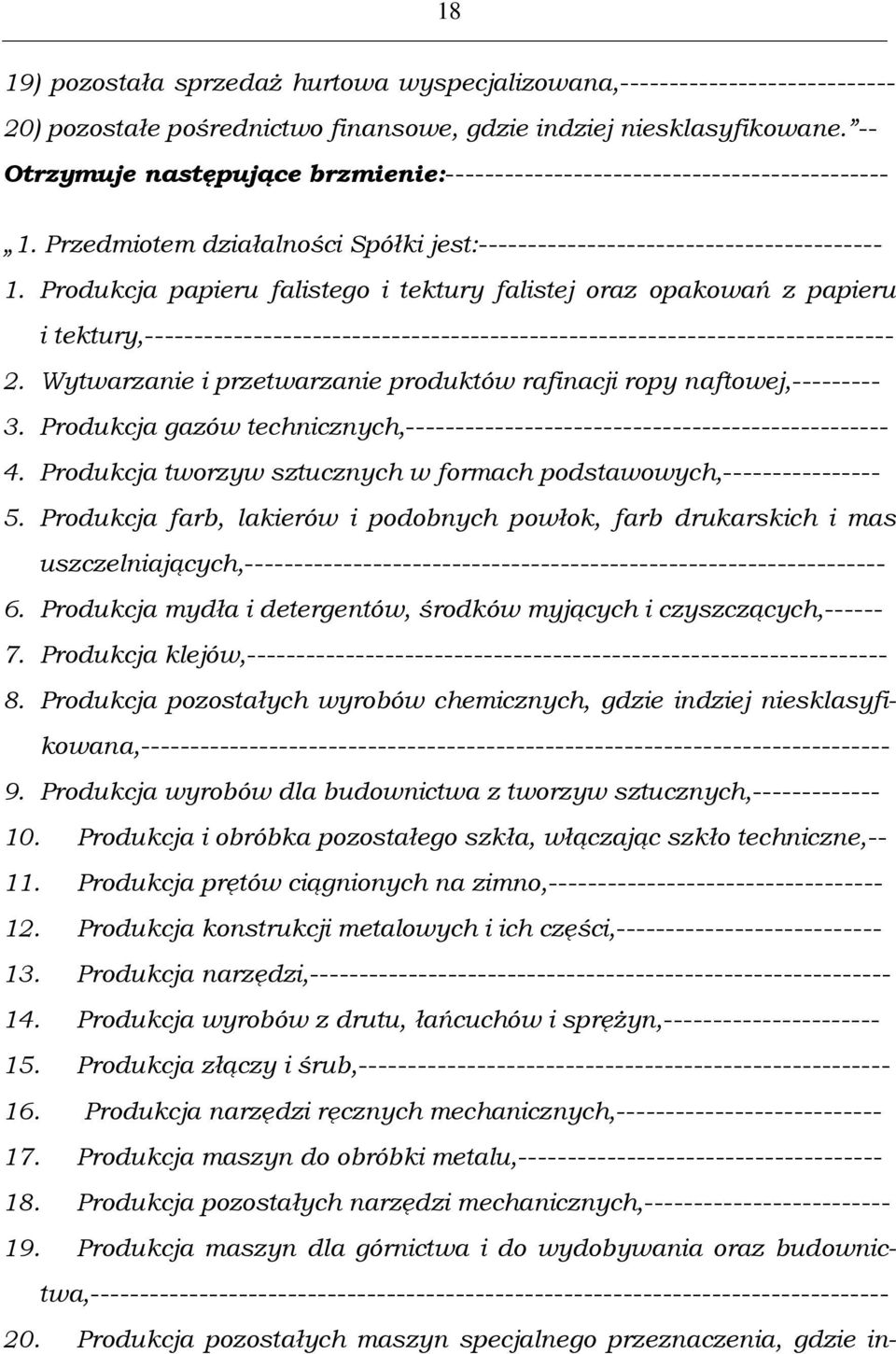 Produkcja papieru falistego i tektury falistej oraz opakowań z papieru i tektury,---------------------------------------------------------------------------- 2.