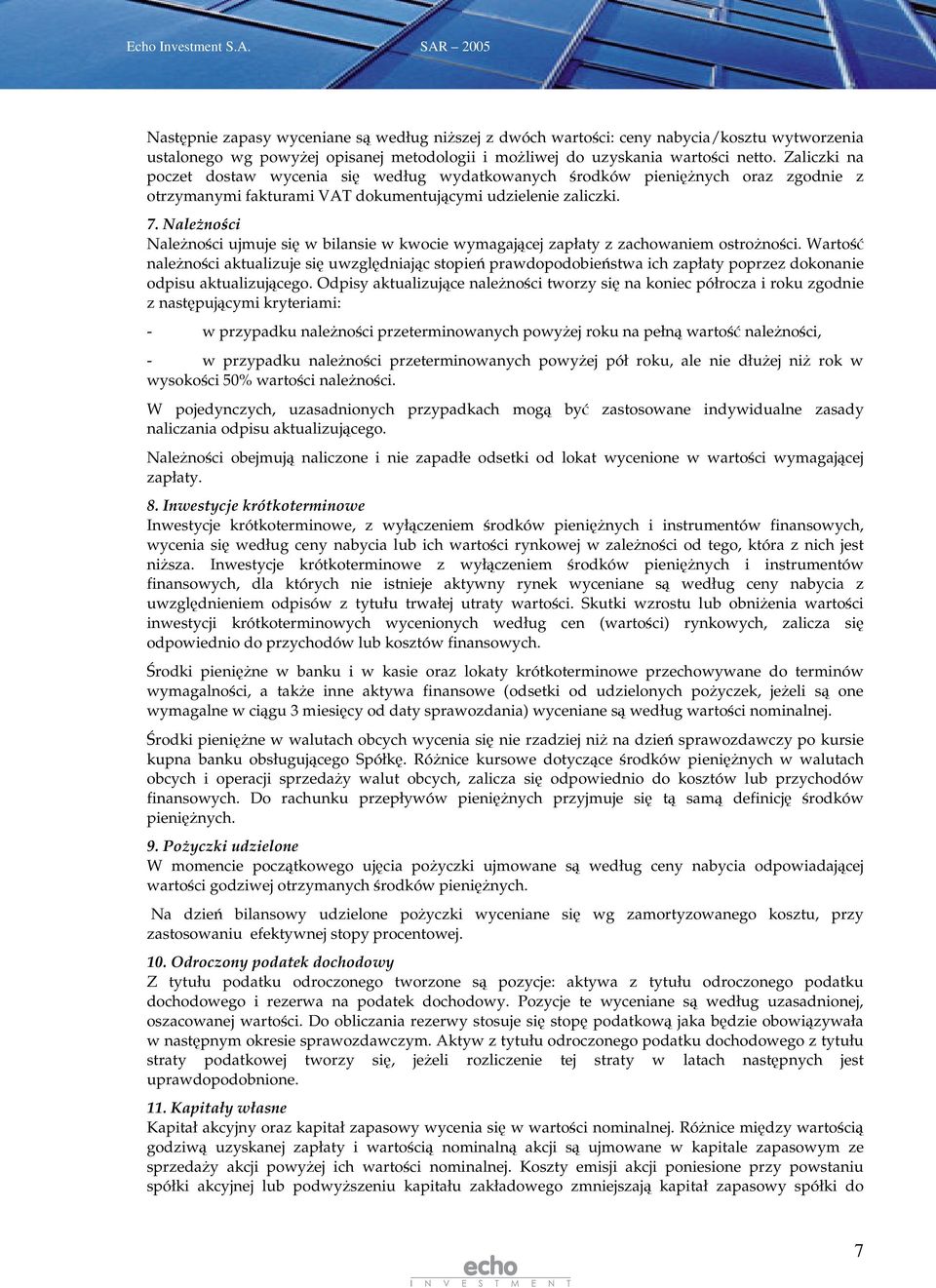 Nalenoci Nalenoci ujmuje si w bilansie w kwocie wymagajcej zapłaty z zachowaniem ostronoci.