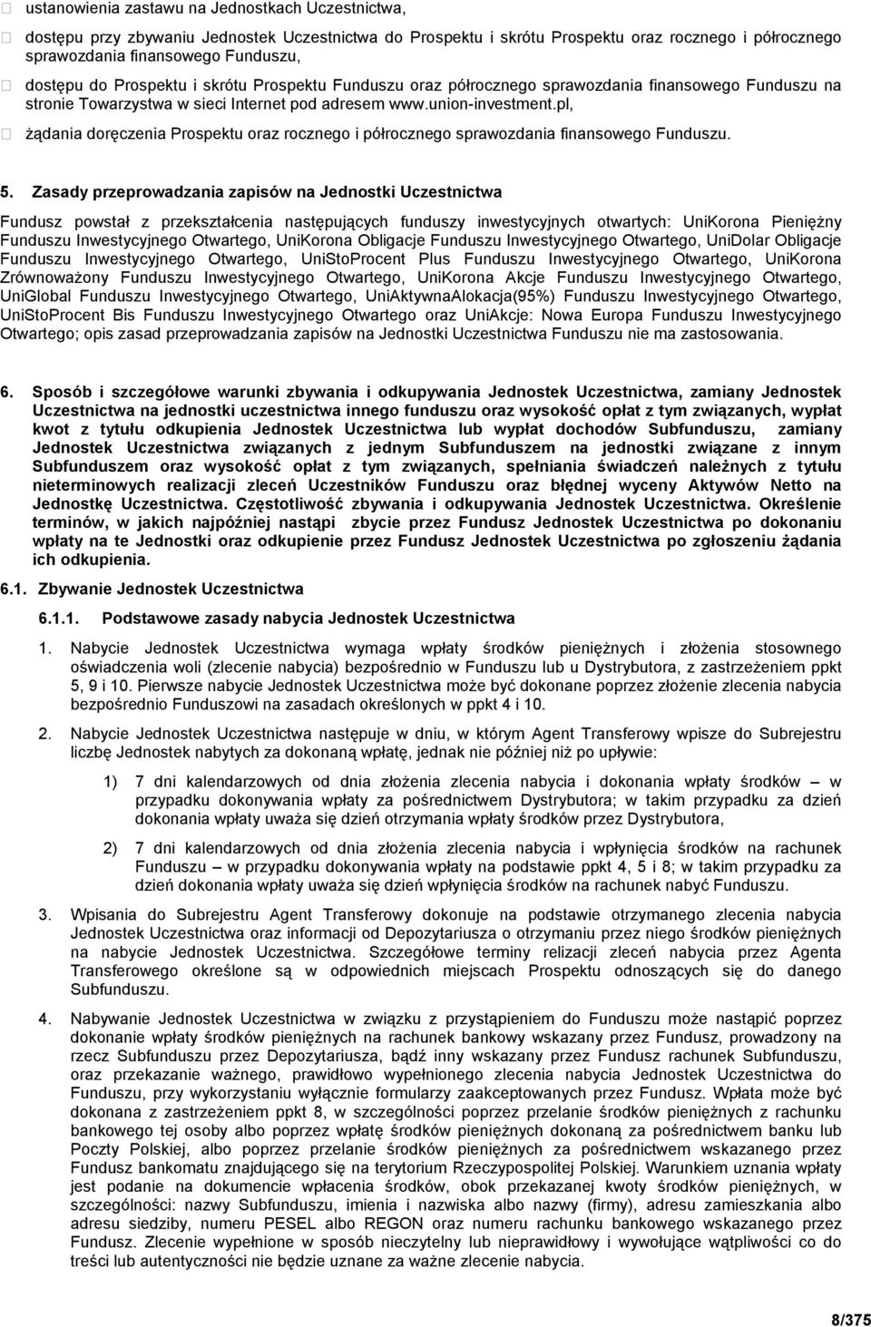 pl, Ŝądania doręczenia Prospektu oraz rocznego i półrocznego sprawozdania finansowego Funduszu. 5.