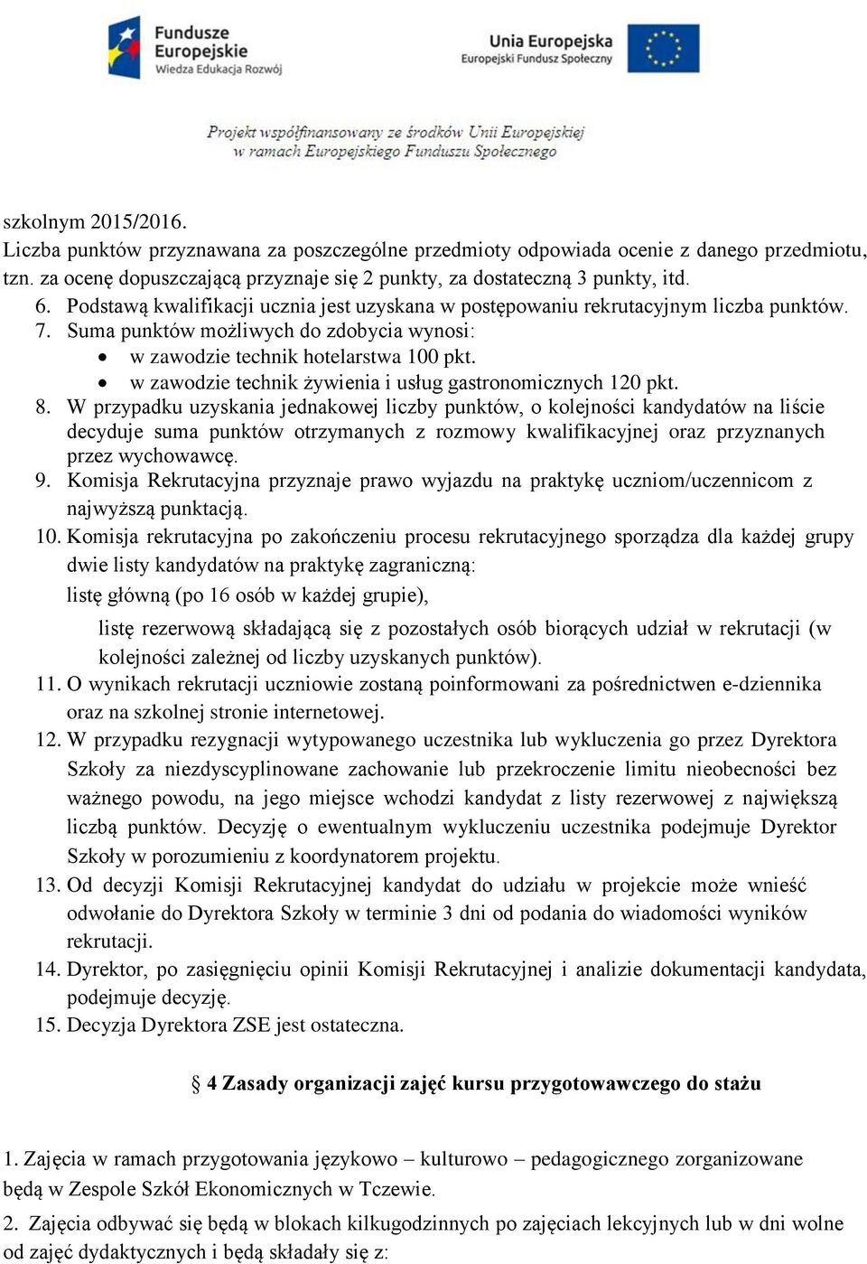 w zawodzie technik żywienia i usług gastronomicznych 120 pkt. 8.