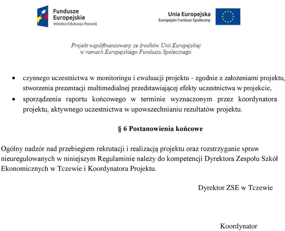 upowszechnianiu rezultatów projektu.