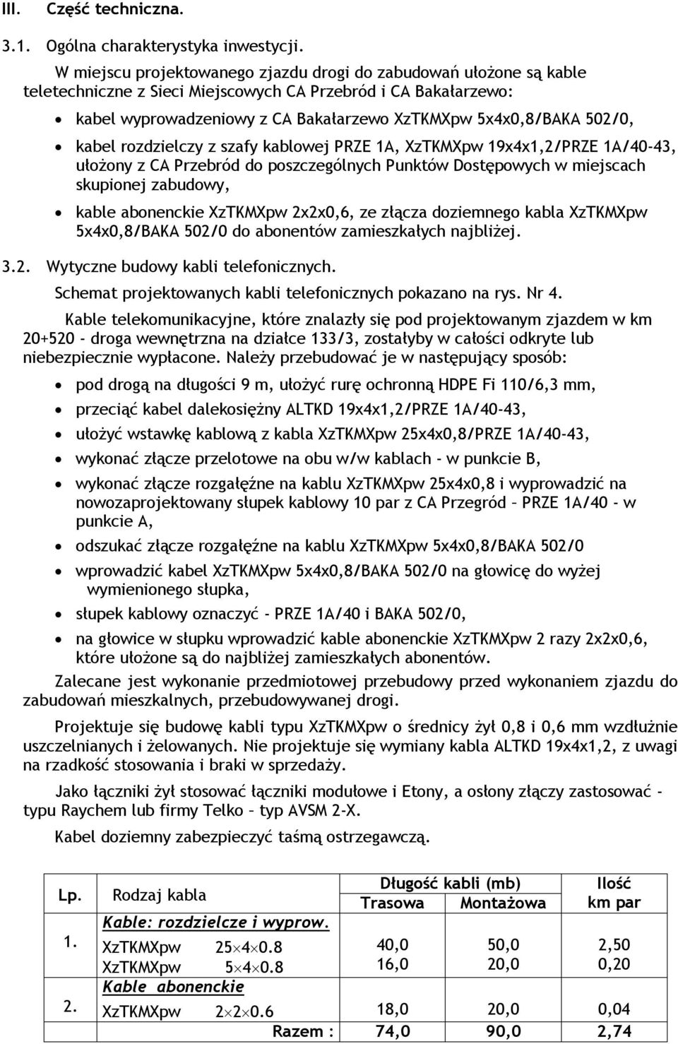 502/0, kabel rozdzielczy z szafy kablowej PRZE 1A, XzTKMXpw 19x4x1,2/PRZE 1A/40-43, ułożony z CA Przebród do poszczególnych Punktów Dostępowych w miejscach skupionej zabudowy, kable abonenckie