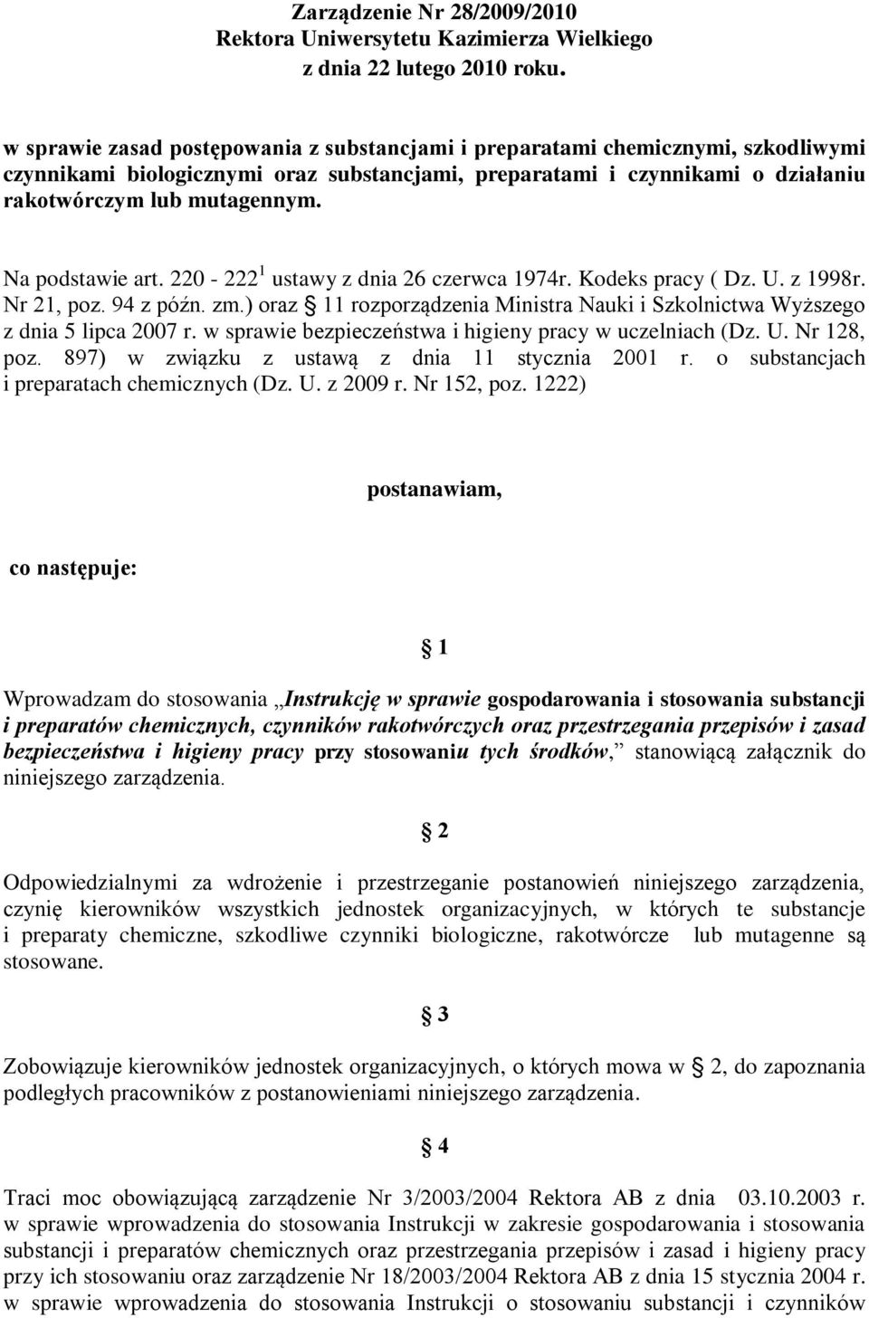 Na podstawie art. 220-222 1 ustawy z dnia 26 czerwca 1974r. Kodeks pracy ( Dz. U. z 1998r. Nr 21, poz. 94 z późn. zm.