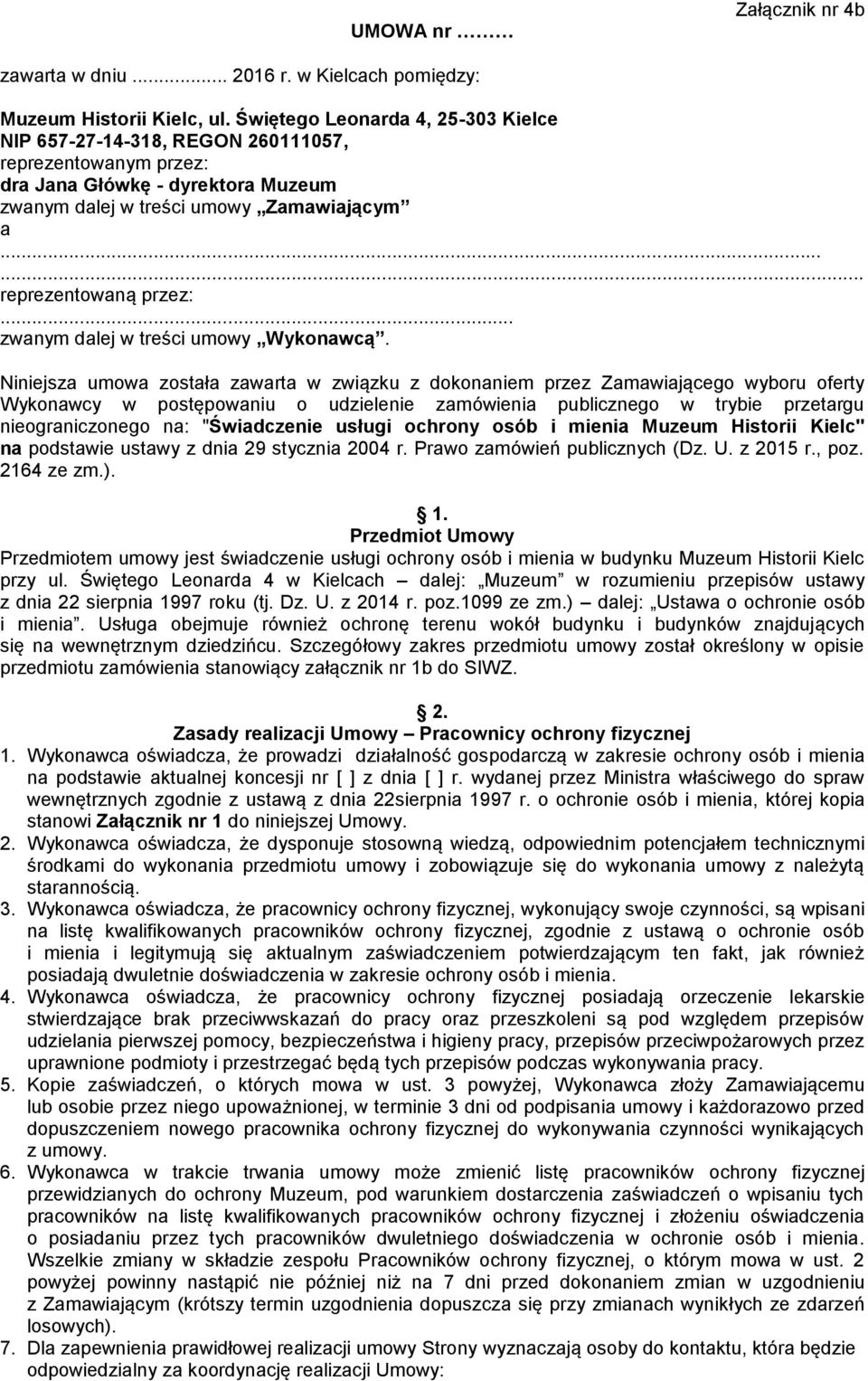 .. zwanym dalej w treści umowy Wykonawcą.