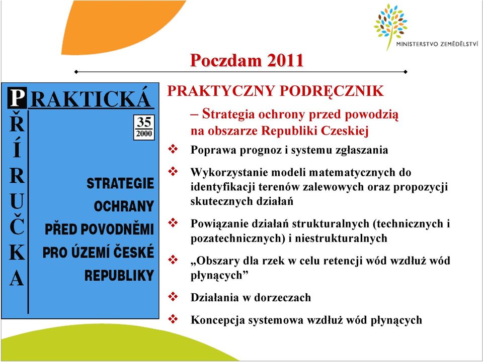 propozycji skutecznych działań Powiązanie działań strukturalnych (technicznych i pozatechnicznych) i