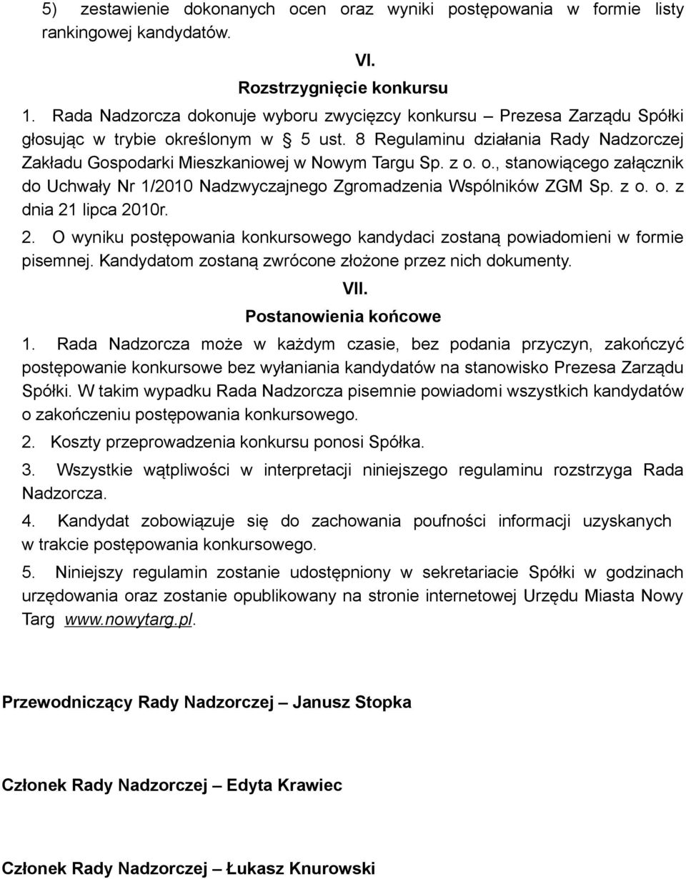 z o. o., stanowiącego załącznik do Uchwały Nr 1/2010 Nadzwyczajnego Zgromadzenia Wspólników ZGM Sp. z o. o. z dnia 21