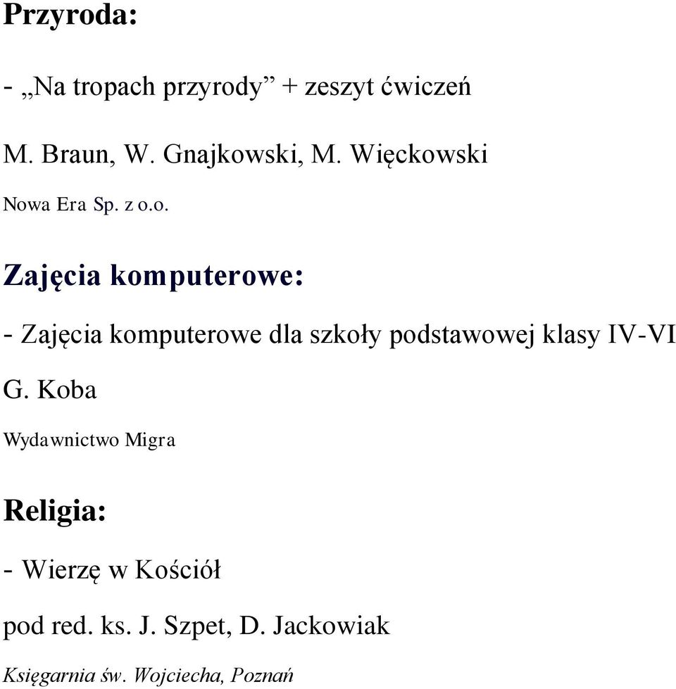 Więckowski Zajęcia komputerowe: - Zajęcia komputerowe dla