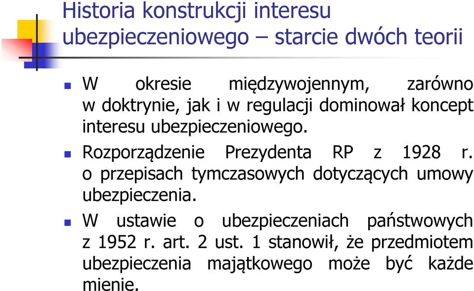 Rozporządzenie Prezydenta RP z 1928 r. o przepisach tymczasowych dotyczących umowy ubezpieczenia.