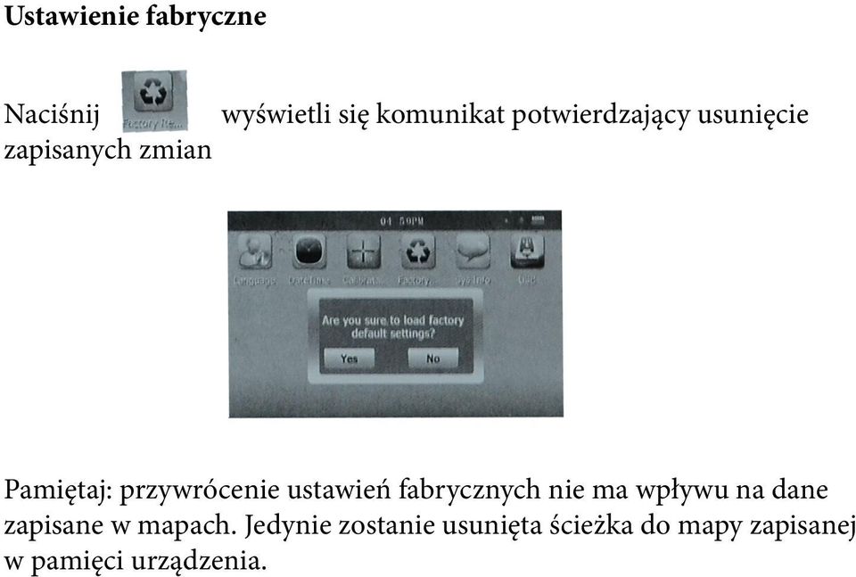 fabrycznych nie ma wpływu na dane zapisane w mapach.