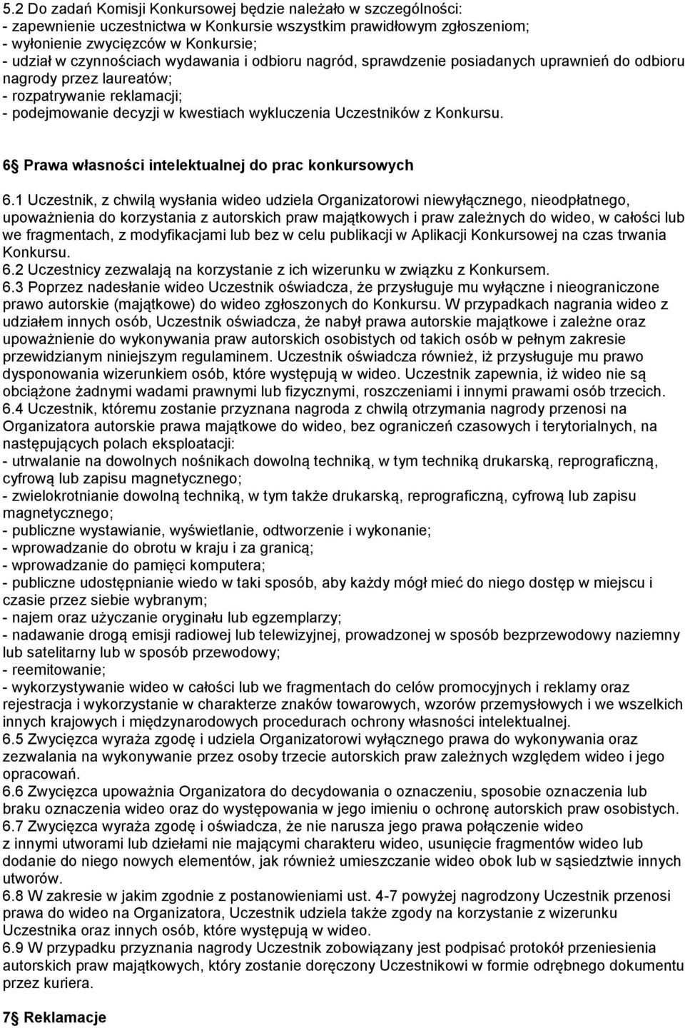 Konkursu. 6 Prawa własności intelektualnej do prac konkursowych 6.
