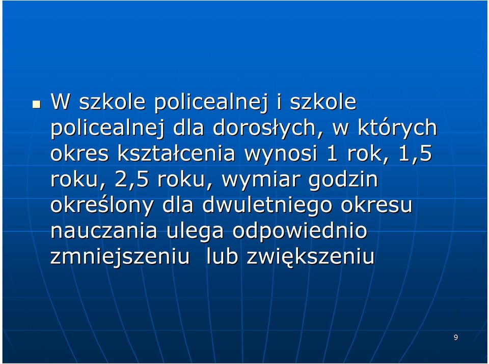 1,5 roku, 2,5 roku, wymiar godzin określony dla