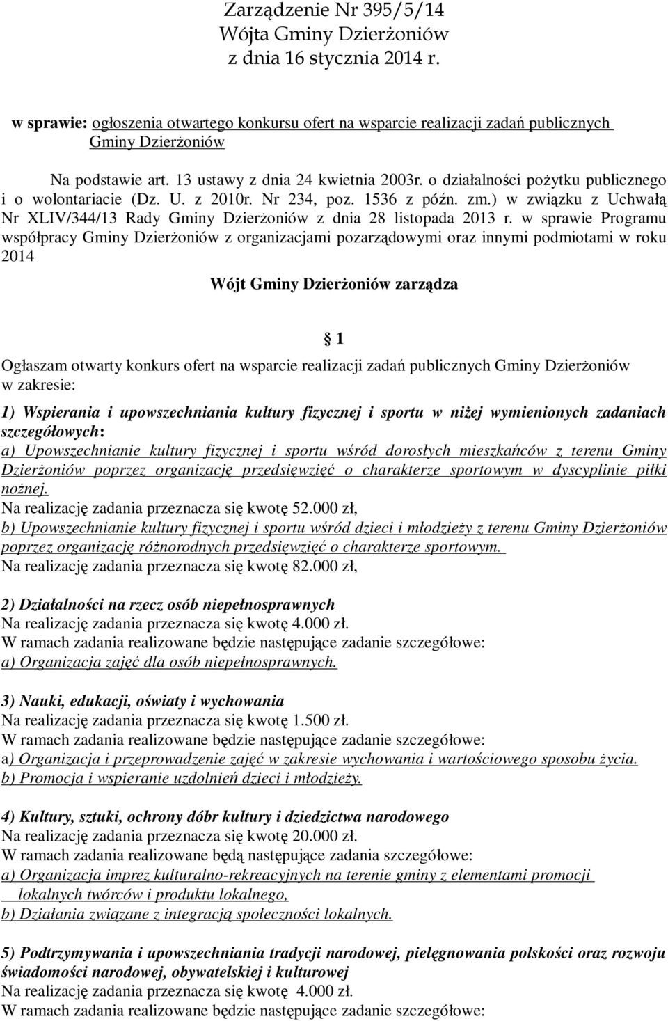 ) w związku z Uchwałą Nr XLIV/344/13 Rady Gminy Dzierżoniów z dnia 28 listopada 2013 r.