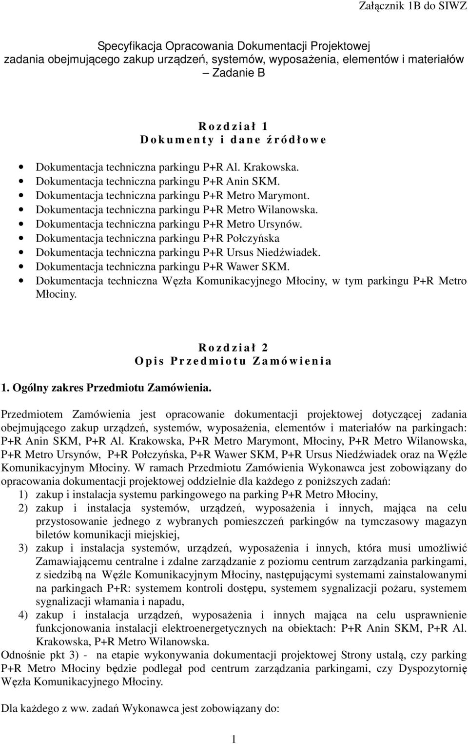 Dokumentacja techniczna parkingu P+R Metro Wilanowska. Dokumentacja techniczna parkingu P+R Metro Ursynów.