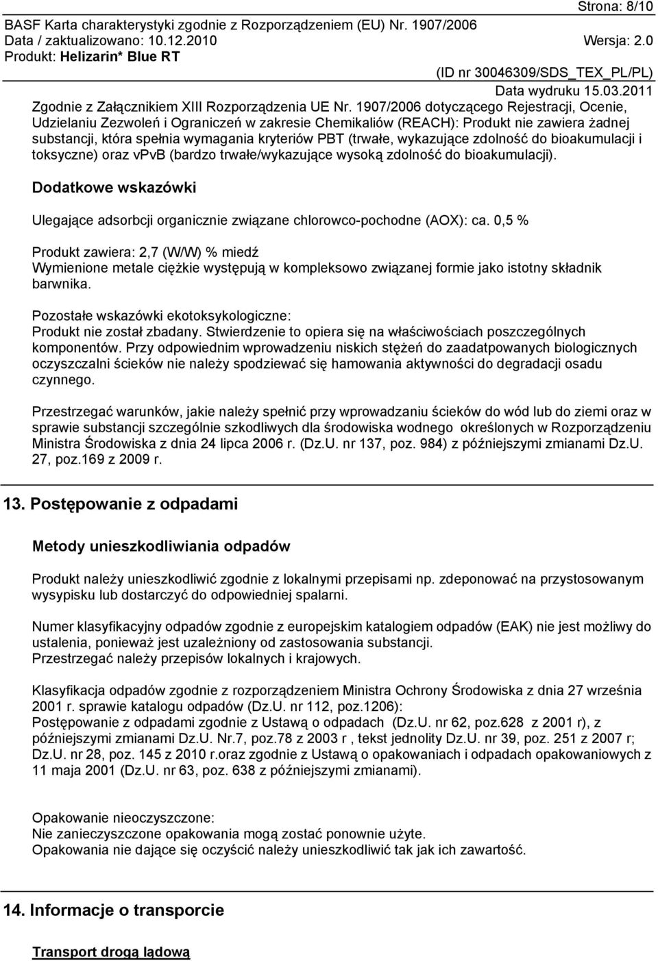 wykazujące zdolność do bioakumulacji i toksyczne) oraz vpvb (bardzo trwałe/wykazujące wysoką zdolność do bioakumulacji).