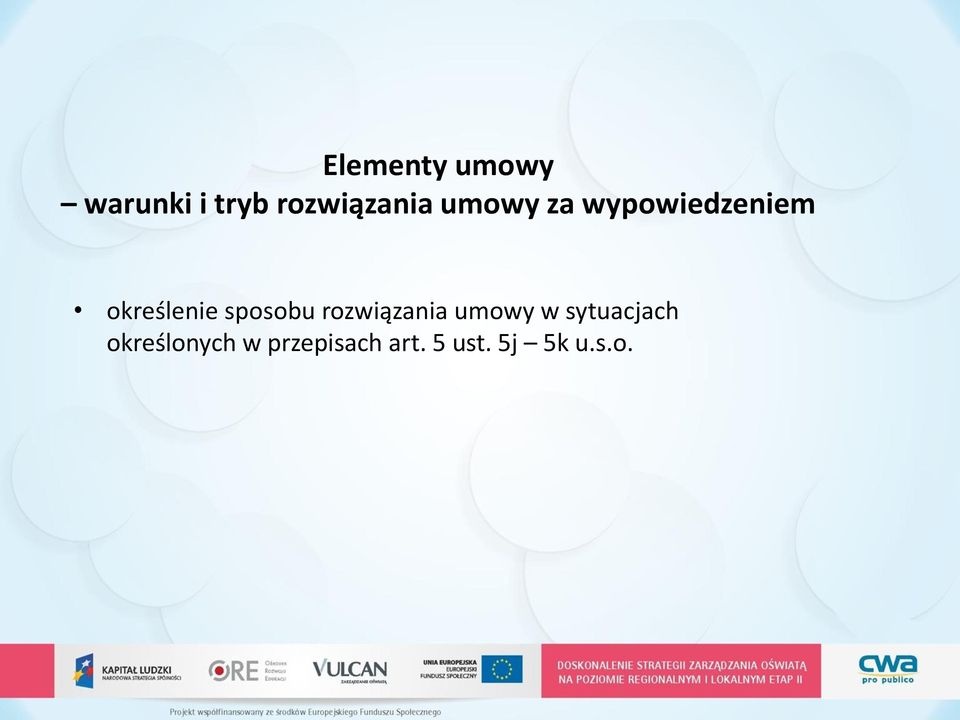 sposobu rozwiązania umowy w sytuacjach