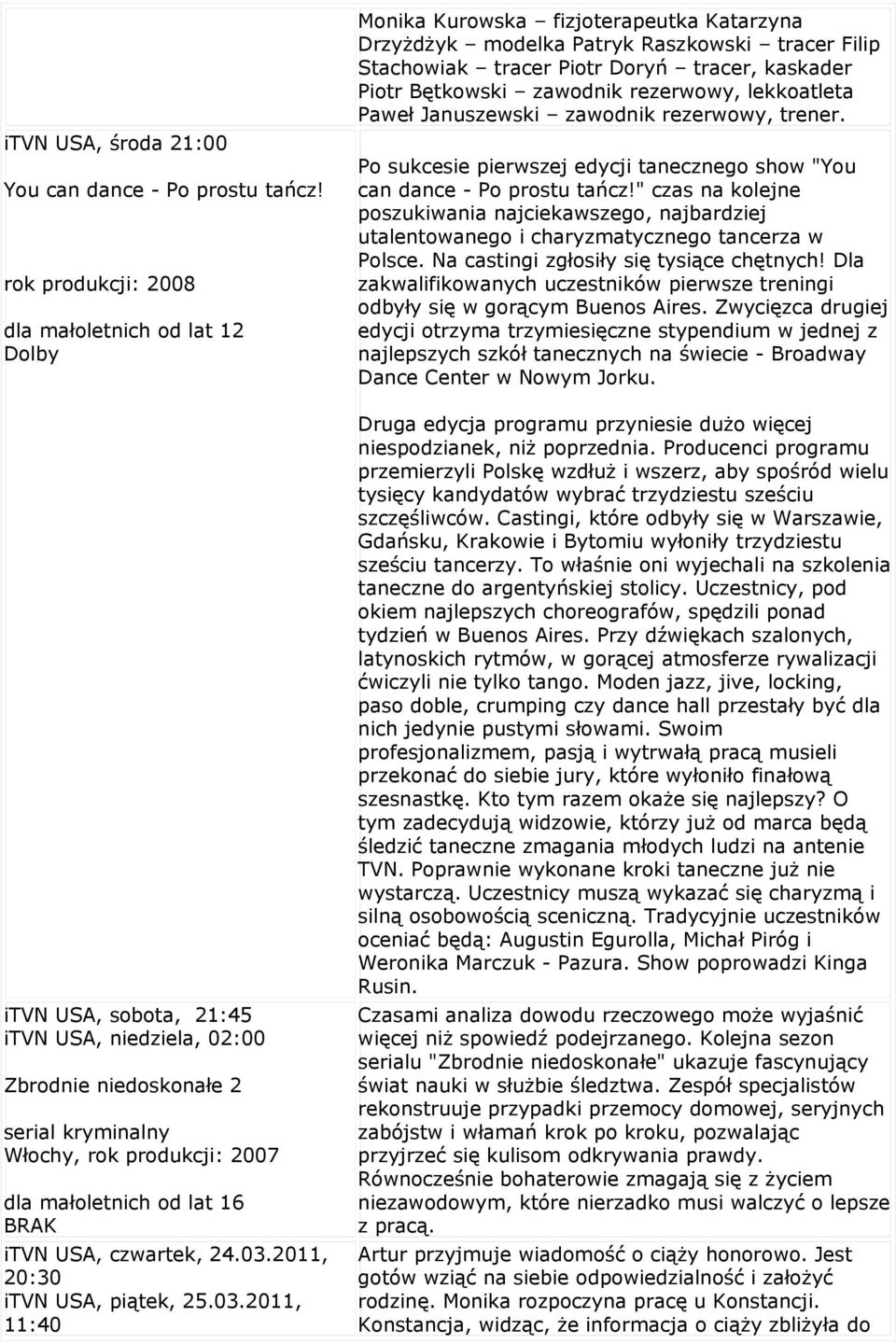 2011, 20:30 itvn USA, piątek, 25.03.
