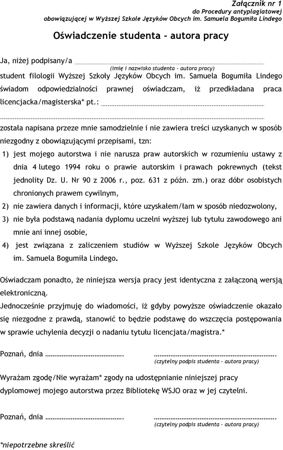 Samuela Bgumiła Lindeg świadm dpwiedzialnści prawnej świadczam, iż przedkładana praca licencjacka/magisterska* pt.