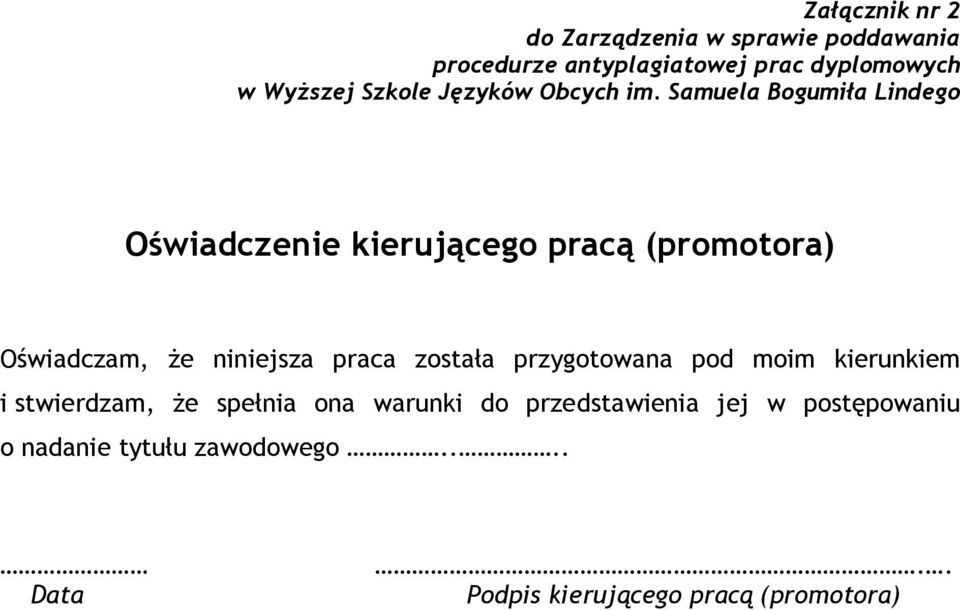 Samuela Bgumiła Lindeg Oświadczenie kierująceg pracą (prmtra) Oświadczam, że niniejsza praca