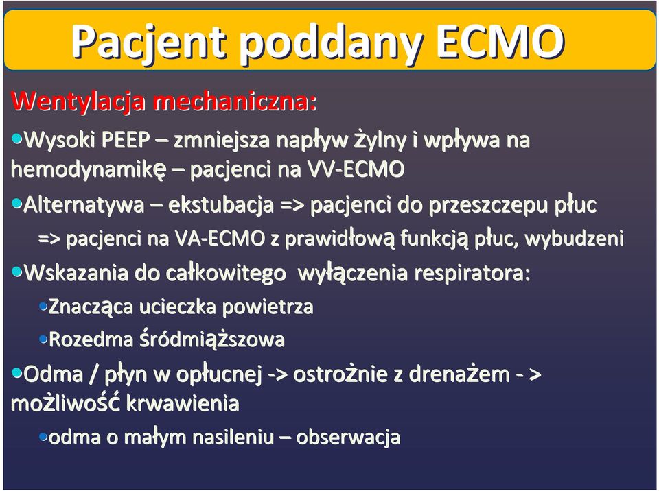 wybudzeni Wskazania do całkowitego wyłą łączenia respiratora: Znacząca ca ucieczka powietrza Rozedma