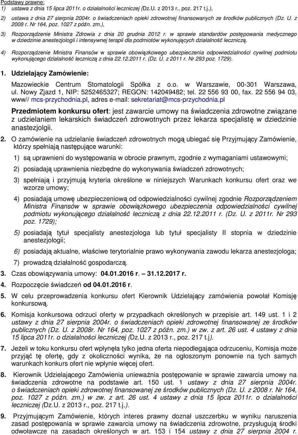 w sprawie standardów postępowania medycznego w dziedzinie anestezjologii i intensywnej terapii dla podmiotów wykonujących działalność leczniczą.