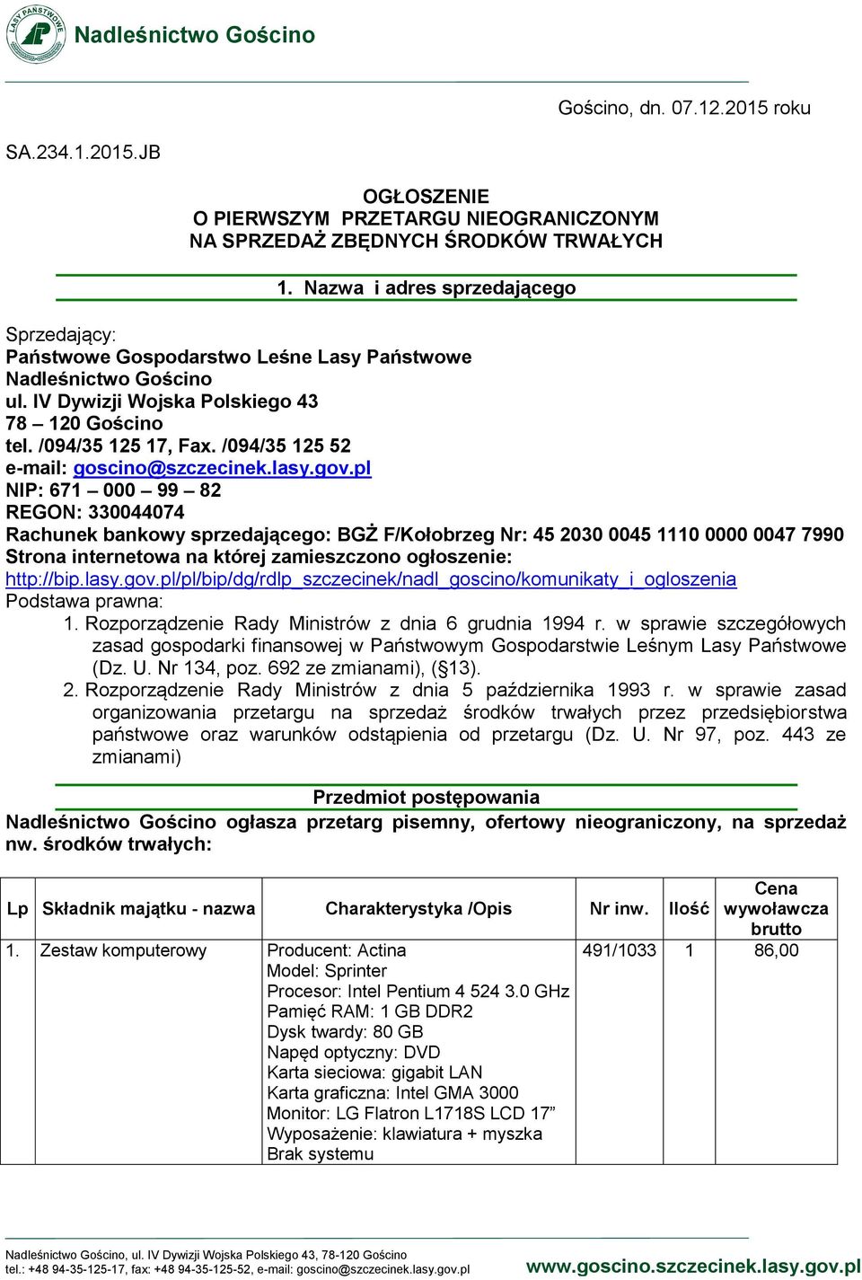 /094/35 125 52 e-mail: goscino@szczecinek.lasy.gov.