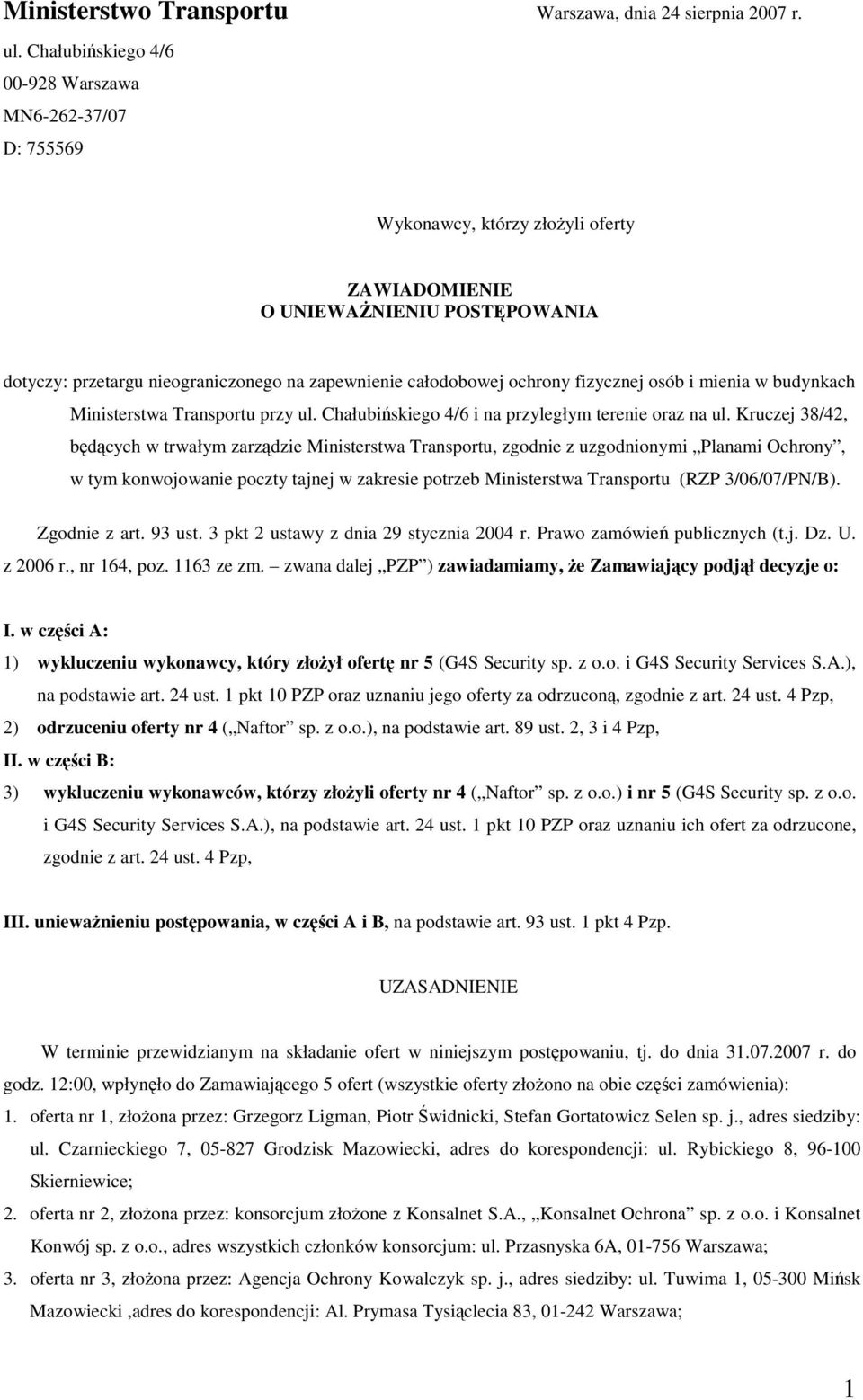 ochrony fizycznej osób i mienia w budynkach Ministerstwa Transportu przy ul. Chałubińskiego 4/6 i na przyległym terenie oraz na ul.