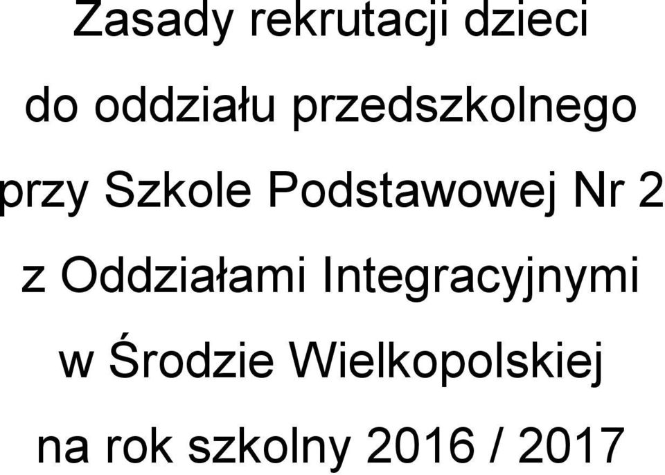 Nr 2 z Oddziałami Integracyjnymi w