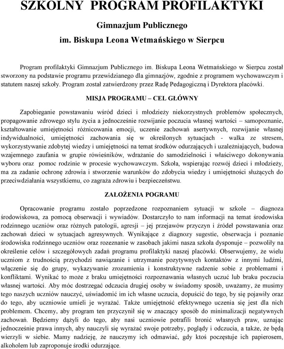 Program został zatwierdzony przez Radę Pedagogiczną i Dyrektora placówki.