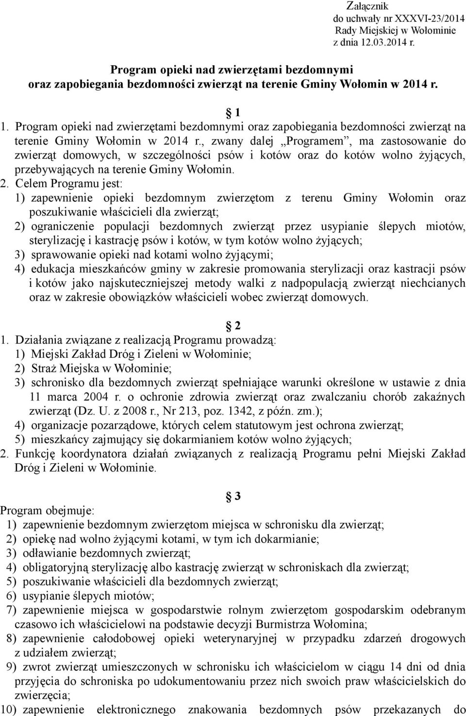 Program opieki nad zwierzętami bezdomnymi oraz zapobiegania bezdomności zwierząt na terenie Gminy Wołomin w 2014 r.