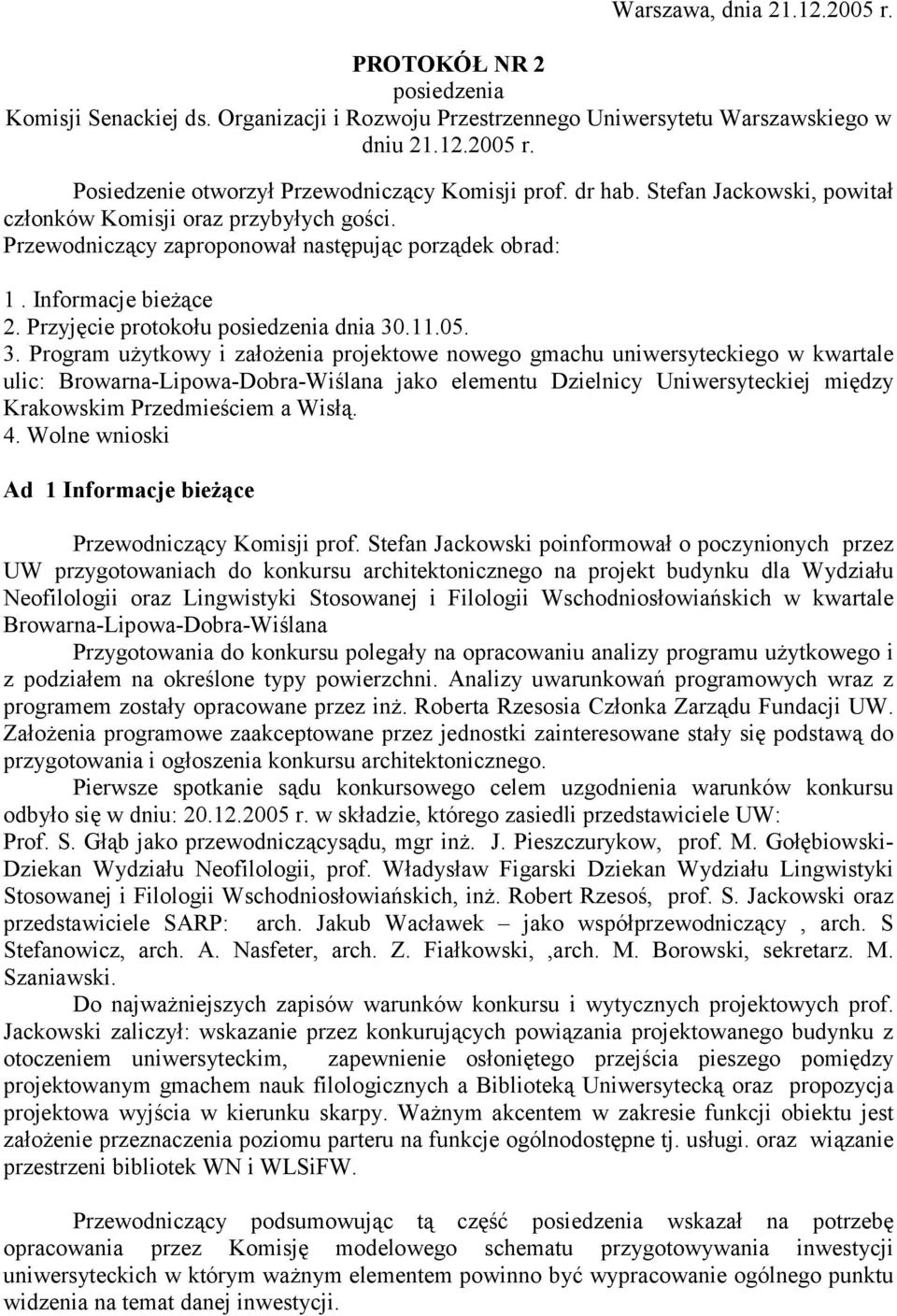 3. Program użytkowy i założenia projektowe nowego gmachu uniwersyteckiego w kwartale ulic: Browarna-Lipowa-Dobra-Wiślana jako elementu Dzielnicy Uniwersyteckiej między Krakowskim Przedmieściem a