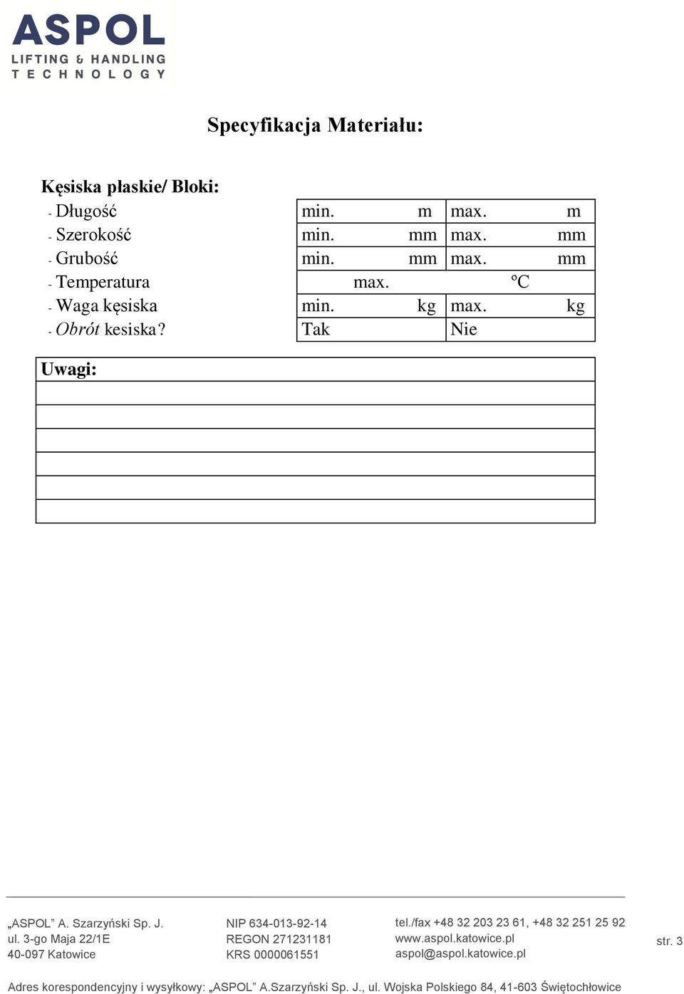 mm - Grubość min. mm max. mm - Temperatura max.