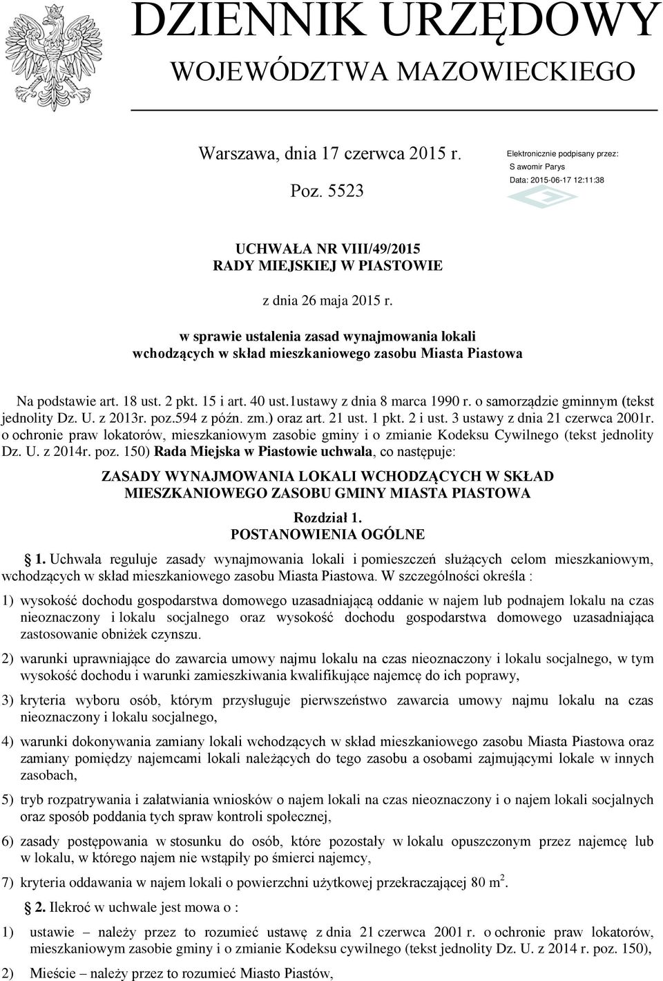 o samorządzie gminnym (tekst jednolity Dz. U. z 2013r. poz.594 z późn. zm.) oraz art. 21 ust. 1 pkt. 2 i ust. 3 ustawy z dnia 21 czerwca 2001r.