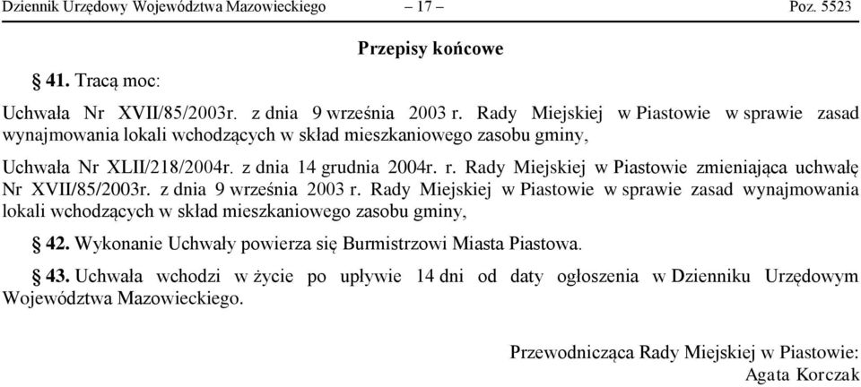 Rady Miejskiej w Piastowie zmieniająca uchwałę Nr XVII/85/2003r. z dnia 9 września 2003 r.