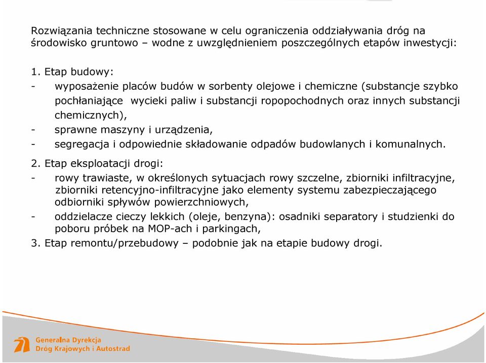 maszyny i urządzenia, - segregacja i odpowiednie składowanie odpadów budowlanych i komunalnych. 2.