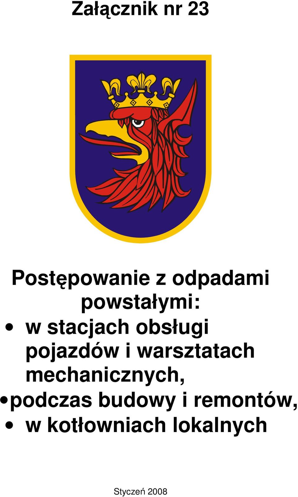 warsztatach mechanicznych, podczas budowy