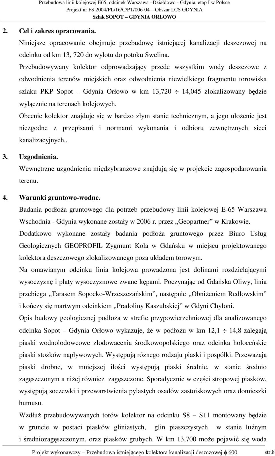 14,045 zlokalizowany będzie wyłącznie na terenach kolejowych.