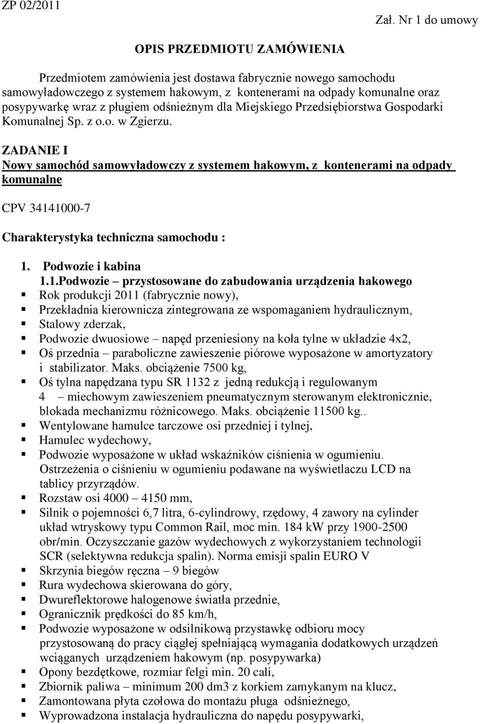 pługiem odśnieżnym dla Miejskiego Przedsiębiorstwa Gospodarki Komunalnej Sp. z o.o. w Zgierzu.