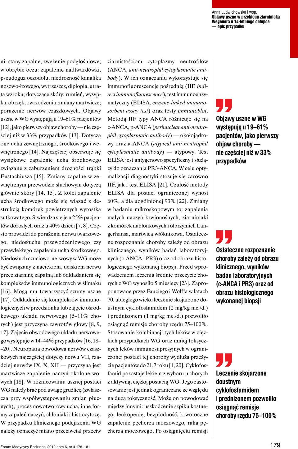 nosowo-łzowego, wytrzeszcz, diplopia, utrata wzroku; dotyczące skóry: rumień, wysypka, obrzęk, owrzodzenia, zmiany martwicze; porażenie nerwów czaszkowych.