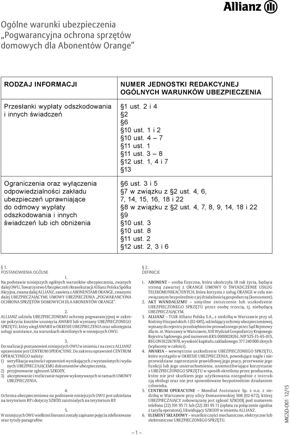 2 i 4 2 6 10 ust. 1 i 2 10 ust. 4 7 11 ust. 1 11 ust. 3 8 12 ust. 1, 4 i 7 13 6 ust. 3 i 5 7 w związku z 2 ust. 4, 6, 7, 14, 15, 16, 18 i 22 8 w związku z 2 ust. 4, 7, 8, 9, 14, 18 i 22 9 10 ust.