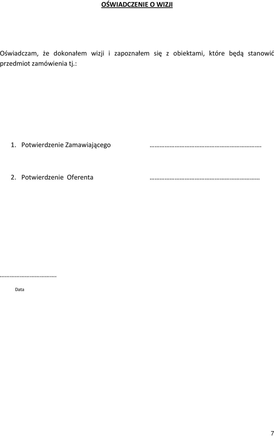 stanowić przedmiot zamówienia tj.: 1.