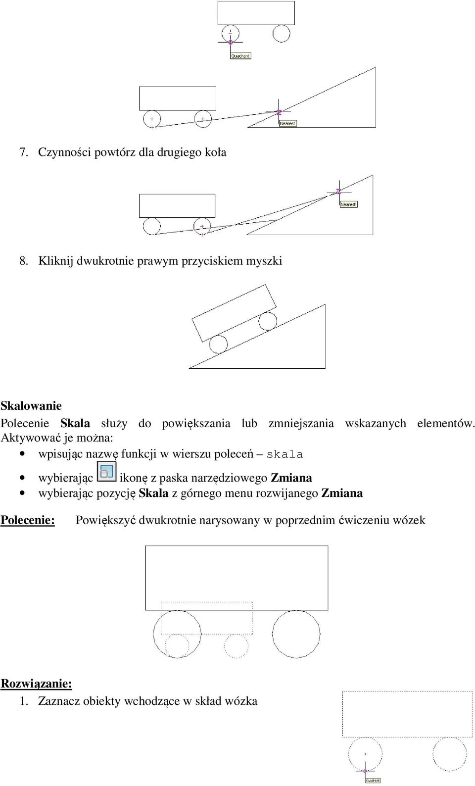 zmniejszania wskazanych elementów.