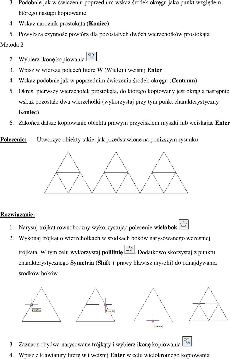 Wskaż podobnie jak w poprzednim ćwiczeniu środek okręgu (Centrum) 5.