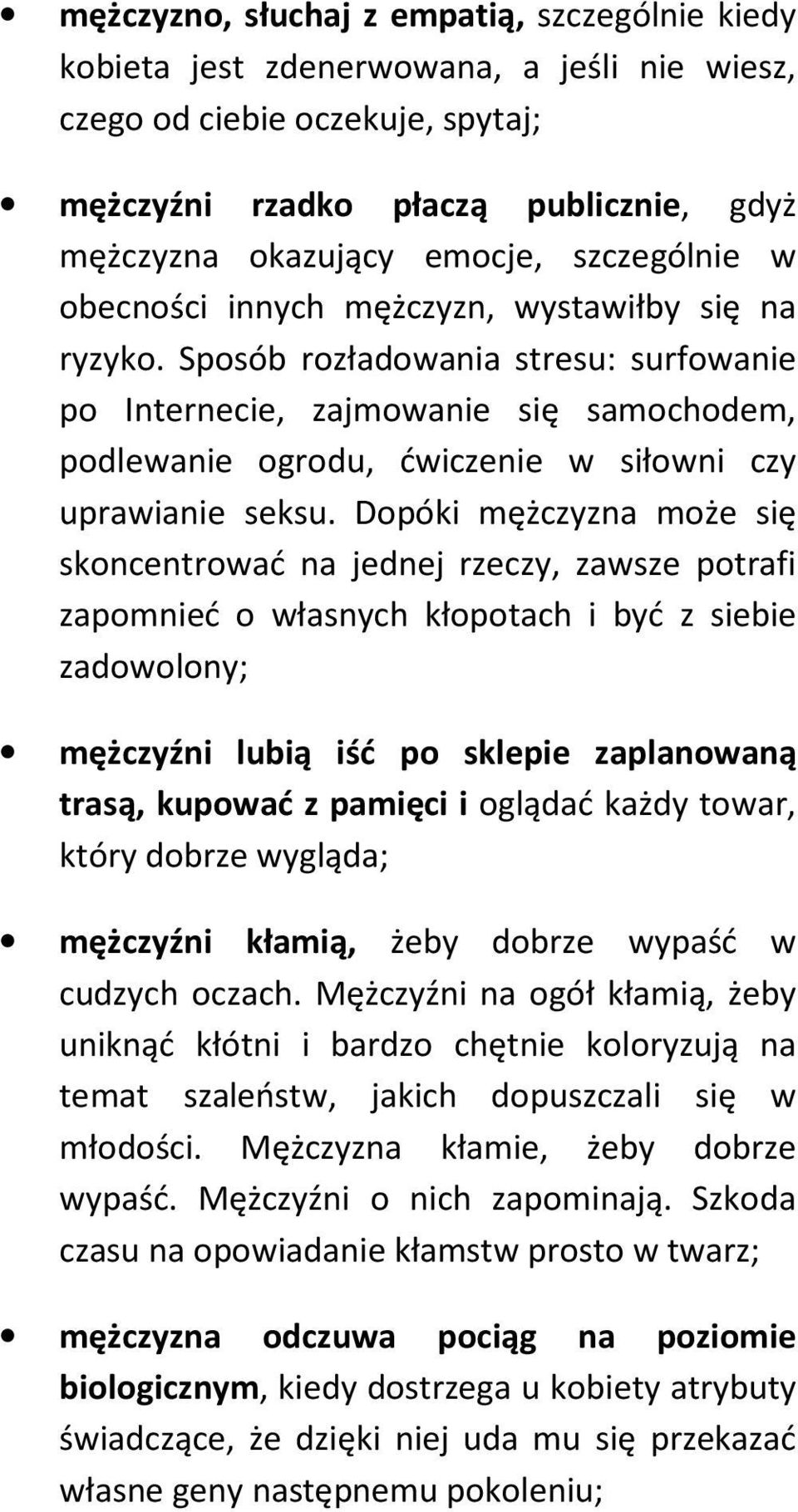 Sposób rozładowania stresu: surfowanie po Internecie, zajmowanie się samochodem, podlewanie ogrodu, ćwiczenie w siłowni czy uprawianie seksu.