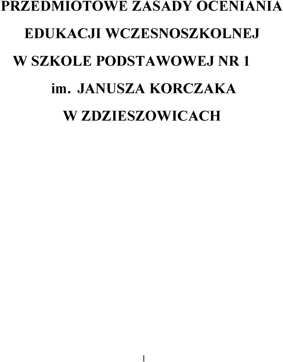 SZKOLE PODSTAWOWEJ NR 1 im.