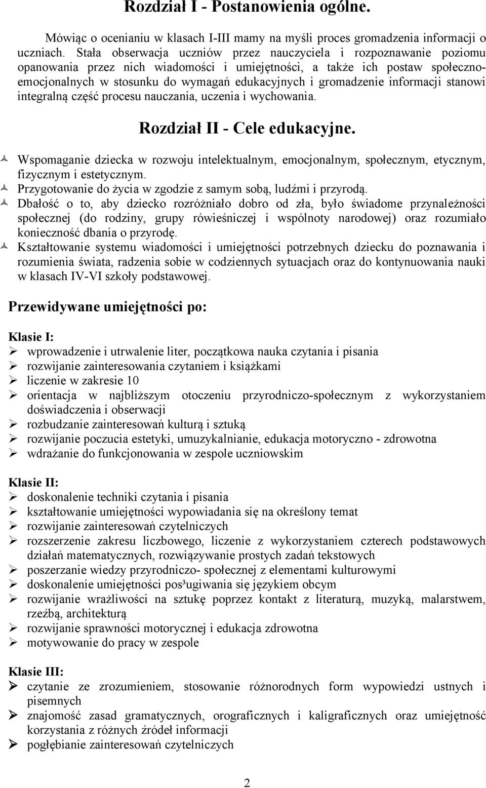gromadzenie informacji stanowi integralną część procesu nauczania, uczenia i wychowania. Rozdział II - Cele edukacyjne.
