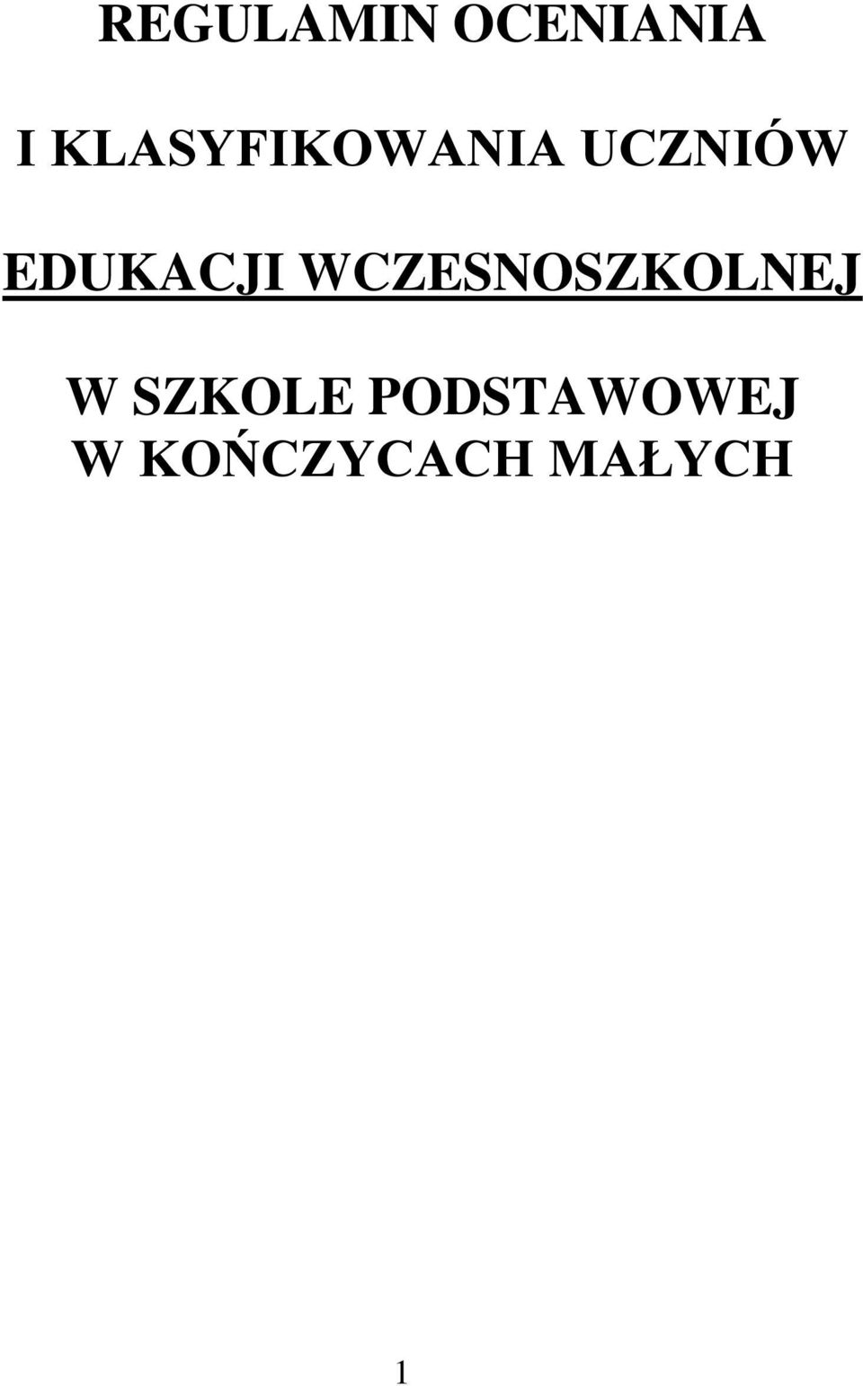 EDUKACJI WCZESNOSZKOLNEJ W
