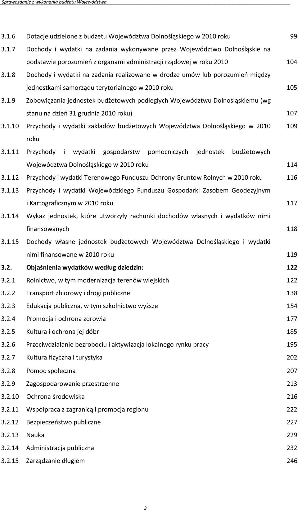 2.4 Promocja i ochrona zdrowia 177 3.2.5 185 3.2.6 195 3.2.7 3.2.8 3.2.9 213 3.