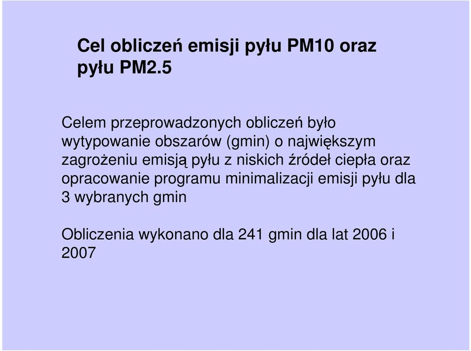 największym zagroŝeniu emisją pyłu z niskich źródeł ciepła oraz