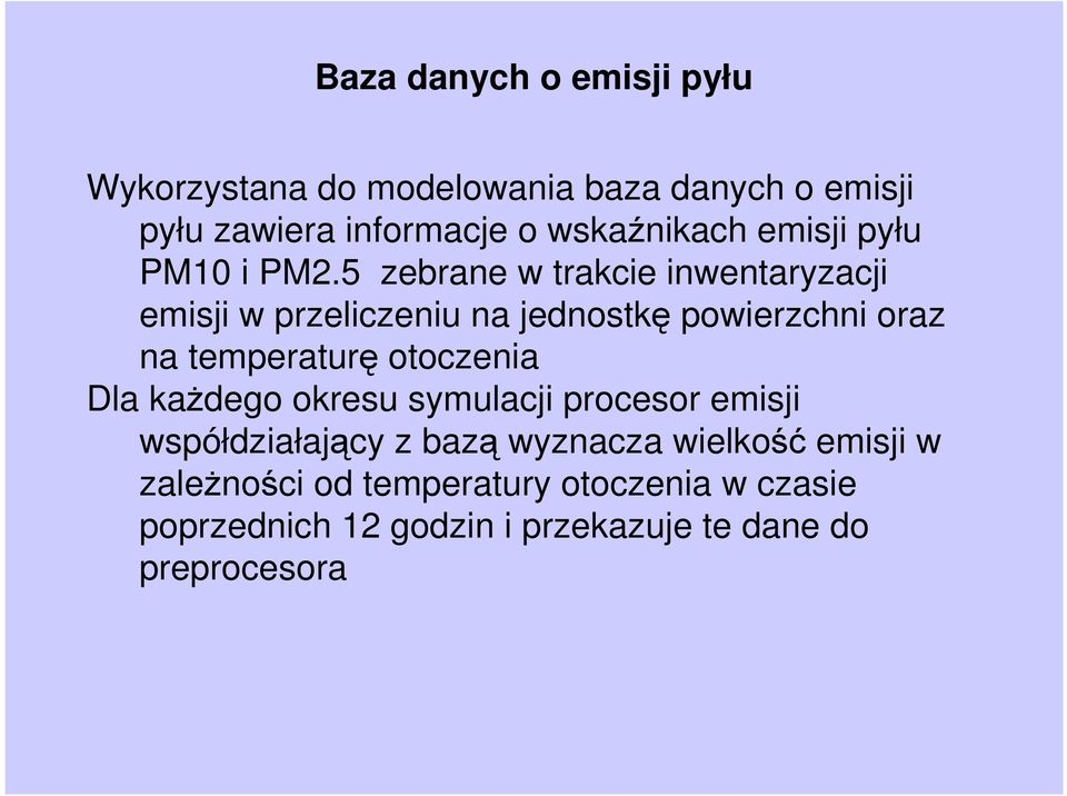 5 zebrane w trakcie inwentaryzacji emisji w przeliczeniu na jednostkę powierzchni oraz na temperaturę otoczenia