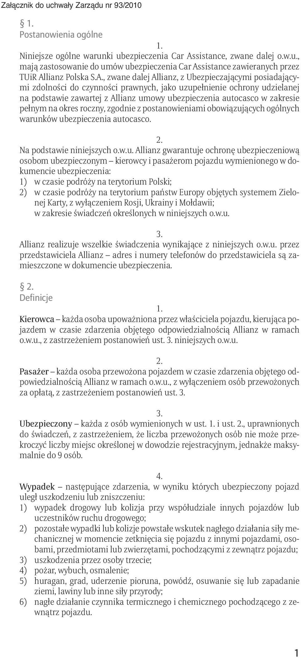 zakresie pełnym na okres roczny, zgodnie z postanowieniami obowiązuj